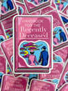 Handbook for the Recently Deceased